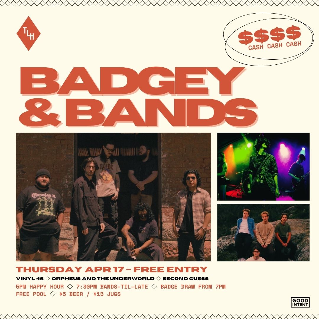 BaDGeY & BaNDS W/ VINYL 45, ORPHeUS aND THe UNDeRWORLD + SeCOND GUeSS – THe LaNSDOWNe HOTeL